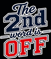 The 2nd Word is OFF