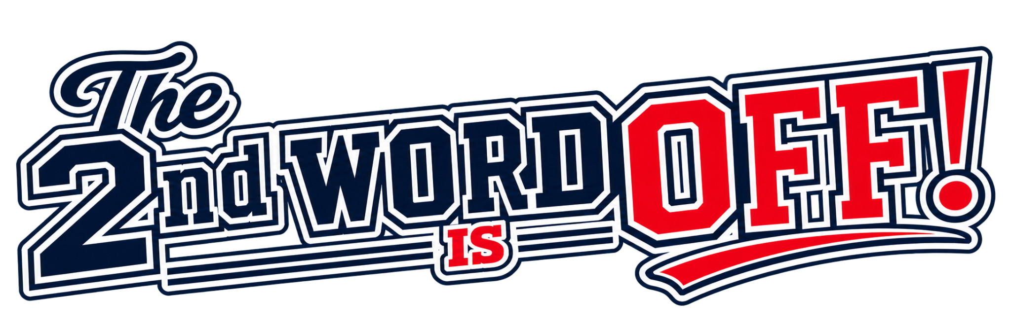 The 2nd Word is OFF